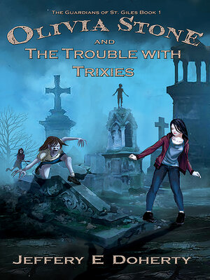 cover image of Olivia Stone and the Trouble With Trixies